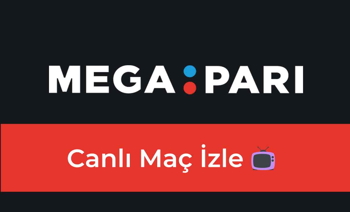 Megapari Canlı Maç İzle