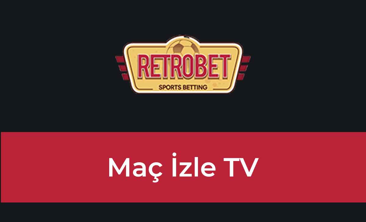 Retrobet Maç İzle TV