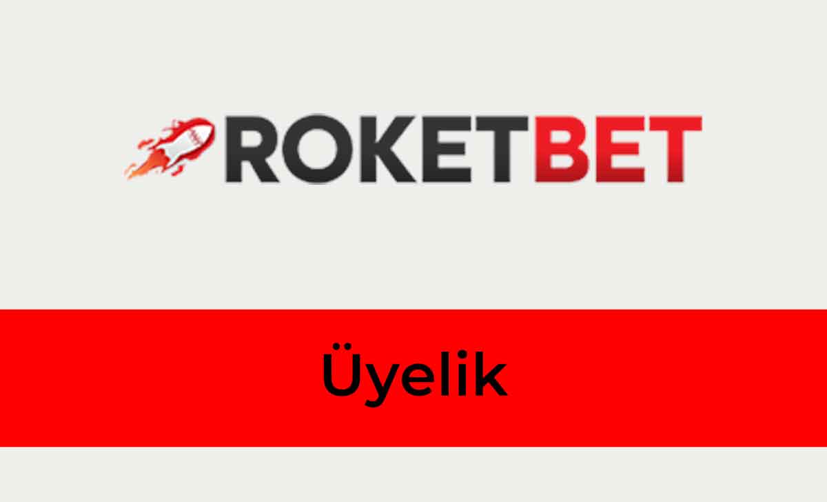 Roketbet Üyelik